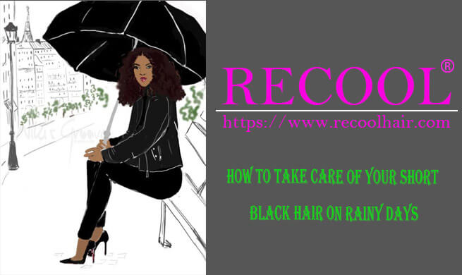 How to Take Care of Your Short Black Hair on Rainy Days